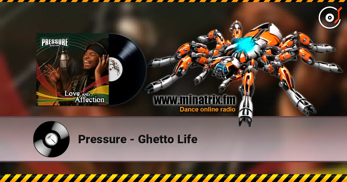 Pressure - Ghetto Life слухати онлайн у високій якості | Minatrix.FM