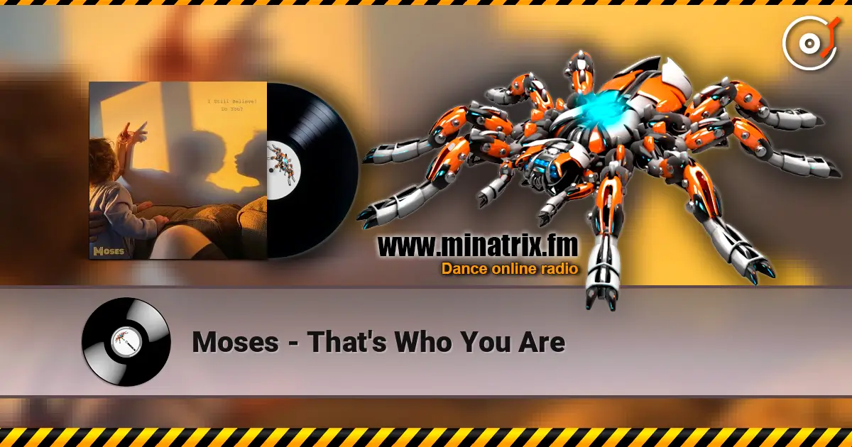 Moses - That's Who You Are слухати онлайн у високій якості | Minatrix.FM