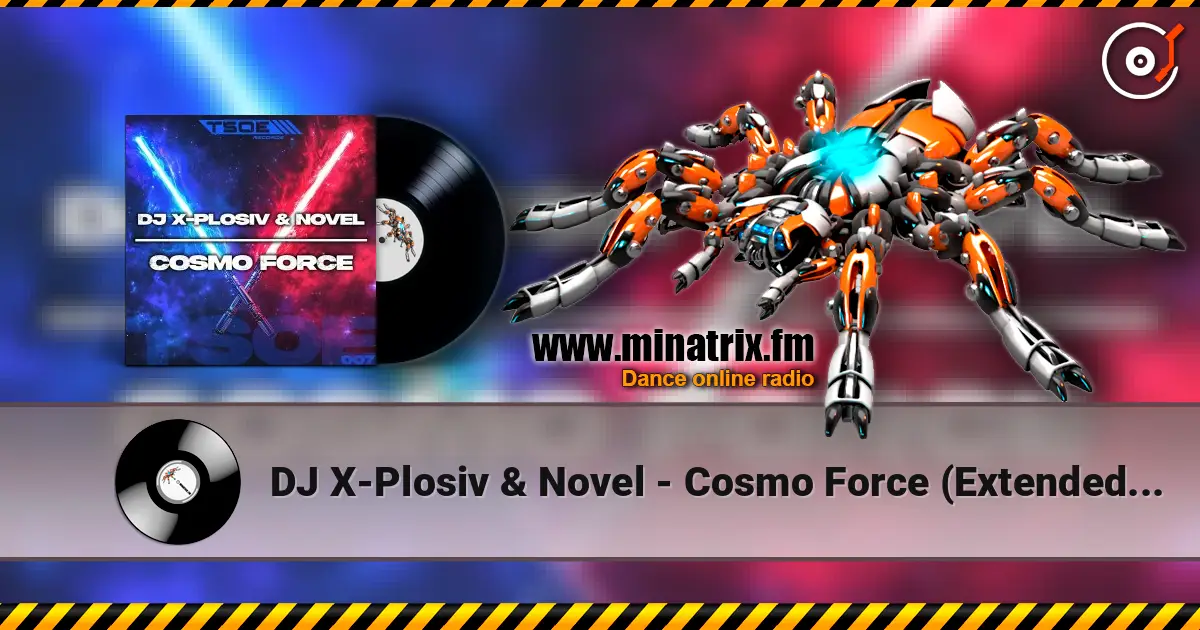DJ X-Plosiv & Novel - Cosmo Force (Extended Mix) ������� ���������