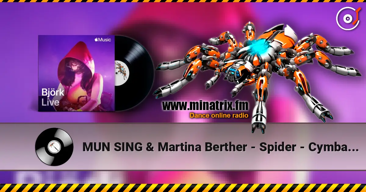 MUN SING & Martina Berther - Spider - Cymbal (Mixed) слухати онлайн у високій якості | Minatrix.FM
