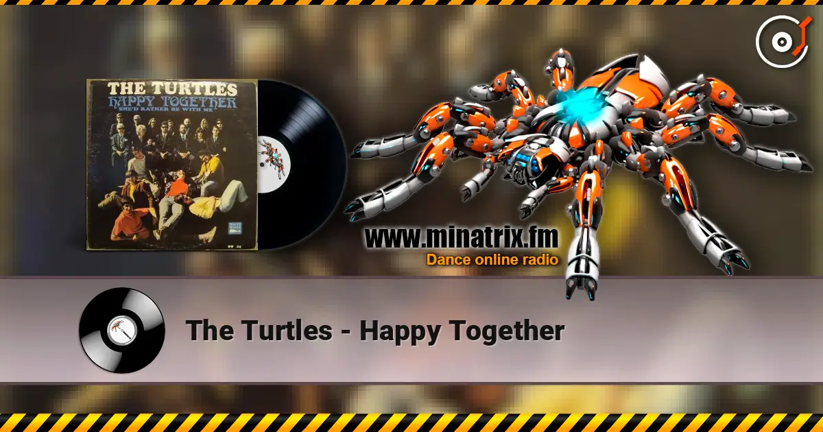 The Turtles - Happy Together слухати онлайн у високій якості | Minatrix.FM