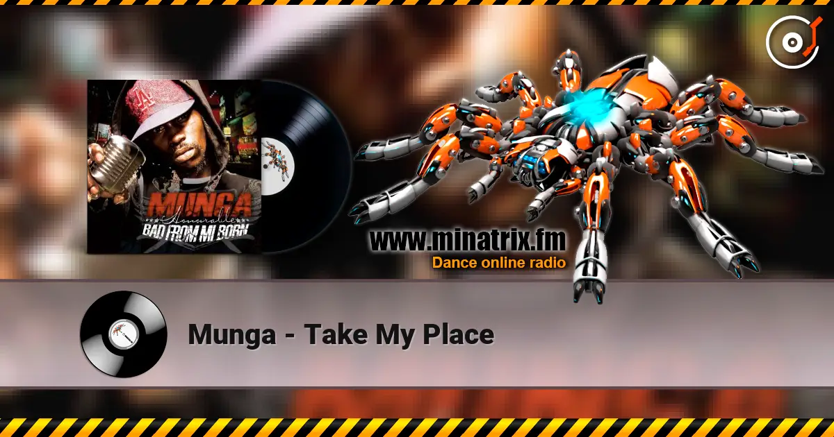 Munga - Take My Place слухати онлайн у високій якості | Minatrix.FM