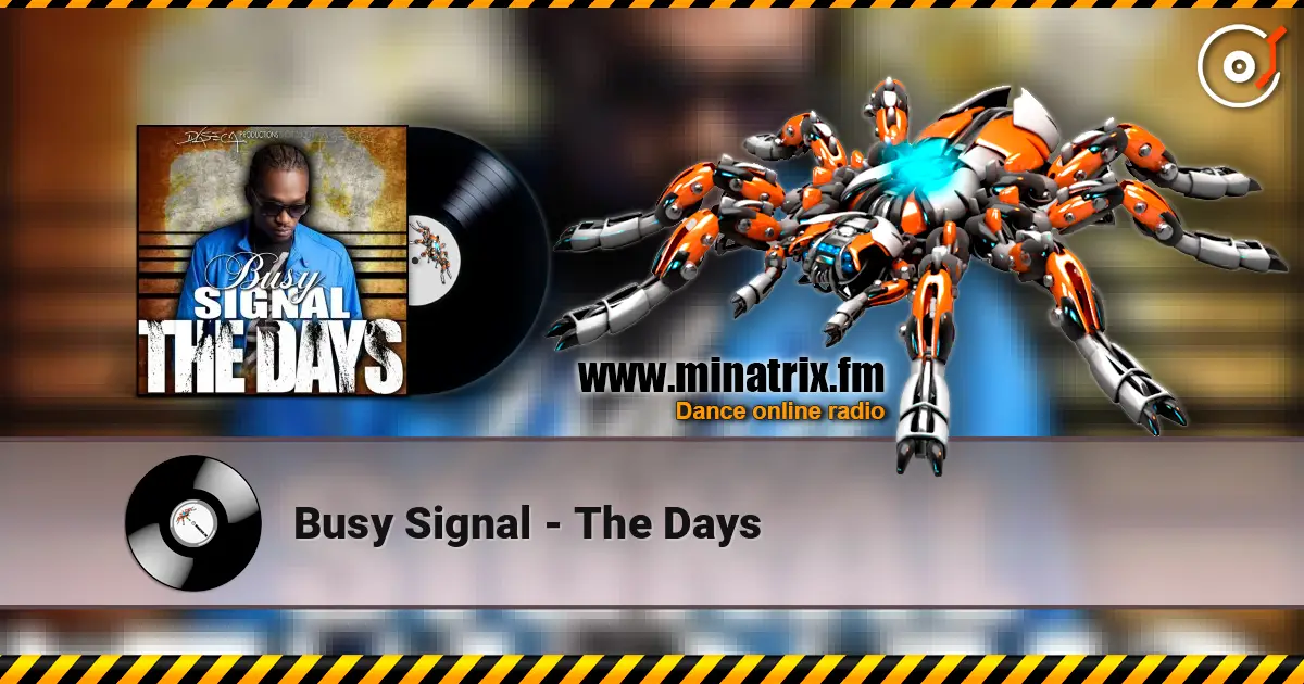 Busy Signal - The Days слухати онлайн у високій якості | Minatrix.FM