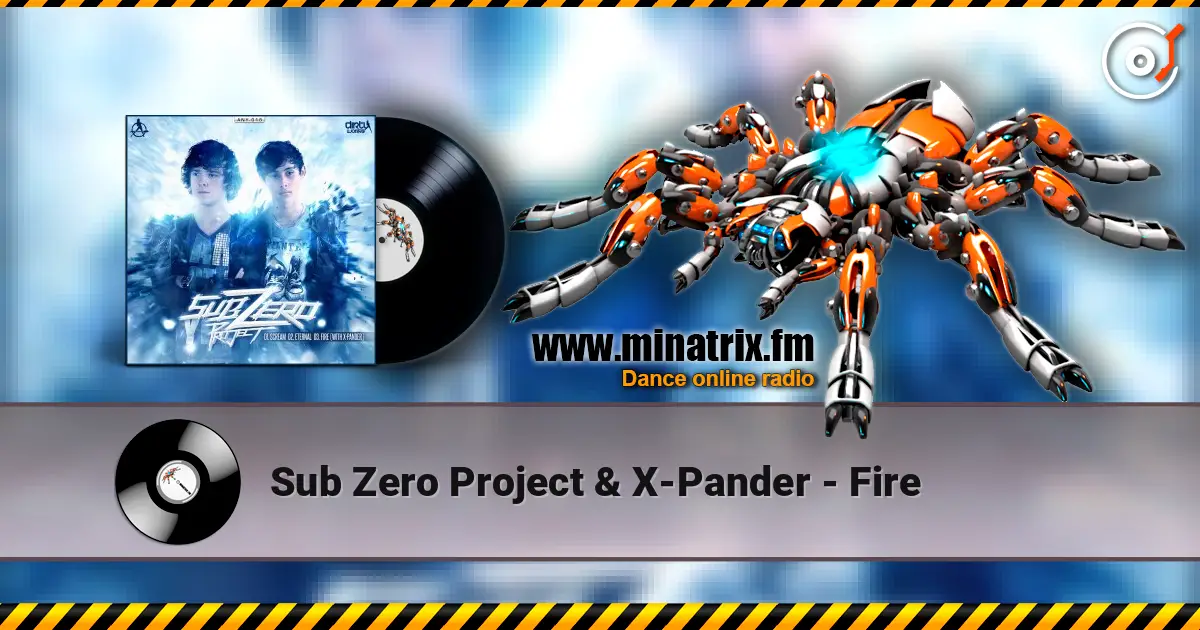 Sub Zero Project & X-Pander - Fire слухати онлайн у високій якості | Minatrix.FM