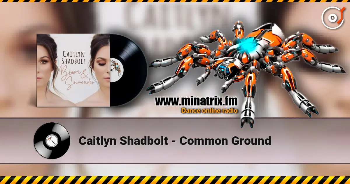 Caitlyn Shadbolt - Common Ground слухати онлайн у високій якості | Minatrix.FM