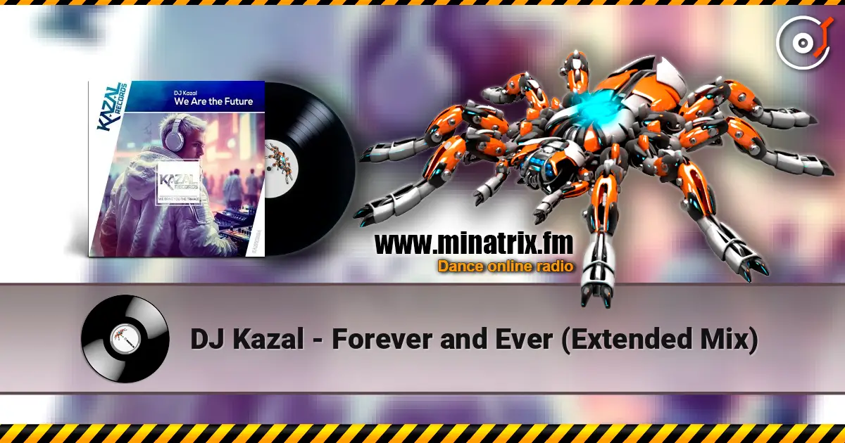 DJ Kazal - Forever and Ever (Extended Mix) ������� ���������