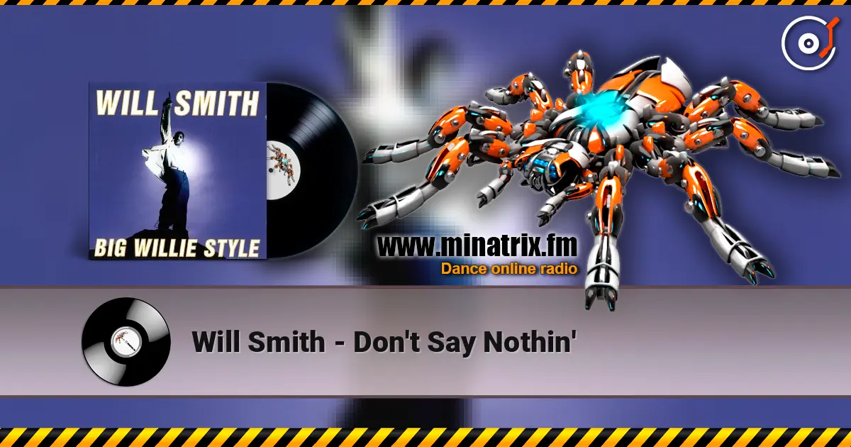 Will Smith - Don't Say Nothin' слухати онлайн у високій якості | Minatrix.FM