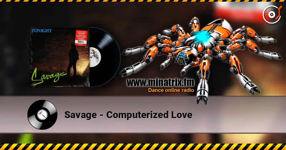 Savage - Computerized Love listen online in high quality | Minatrix.FM
