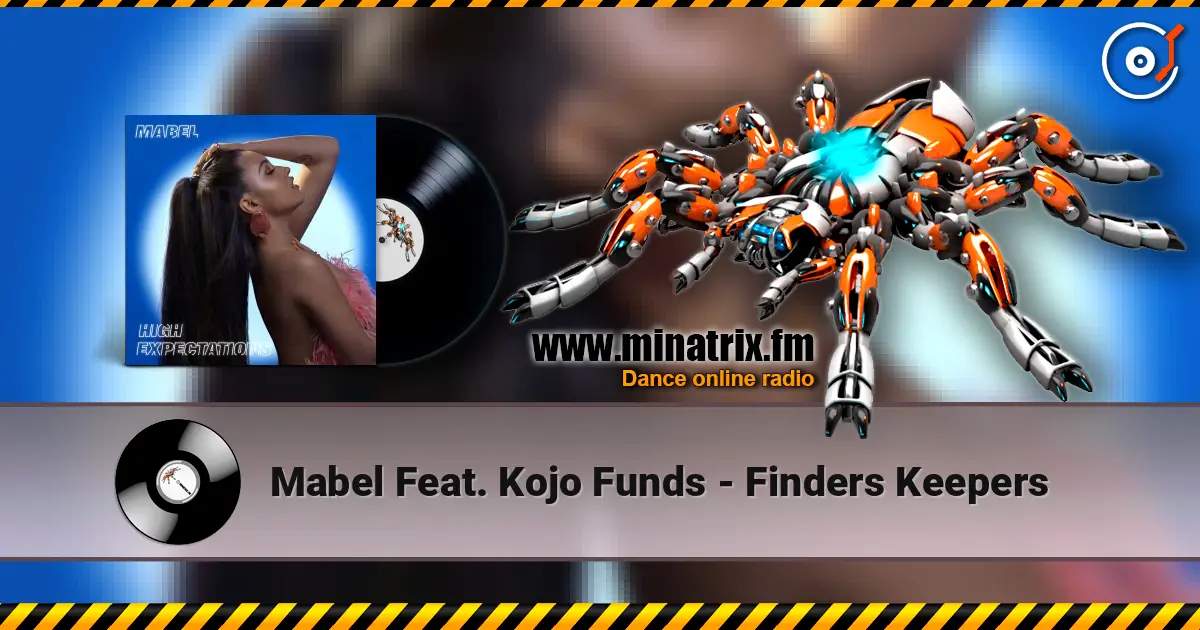 Mabel Feat. Kojo Funds - Finders Keepers ������� ���������