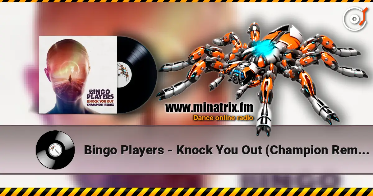 Bingo Players - Knock You Out (Champion Remix) ������� ���������