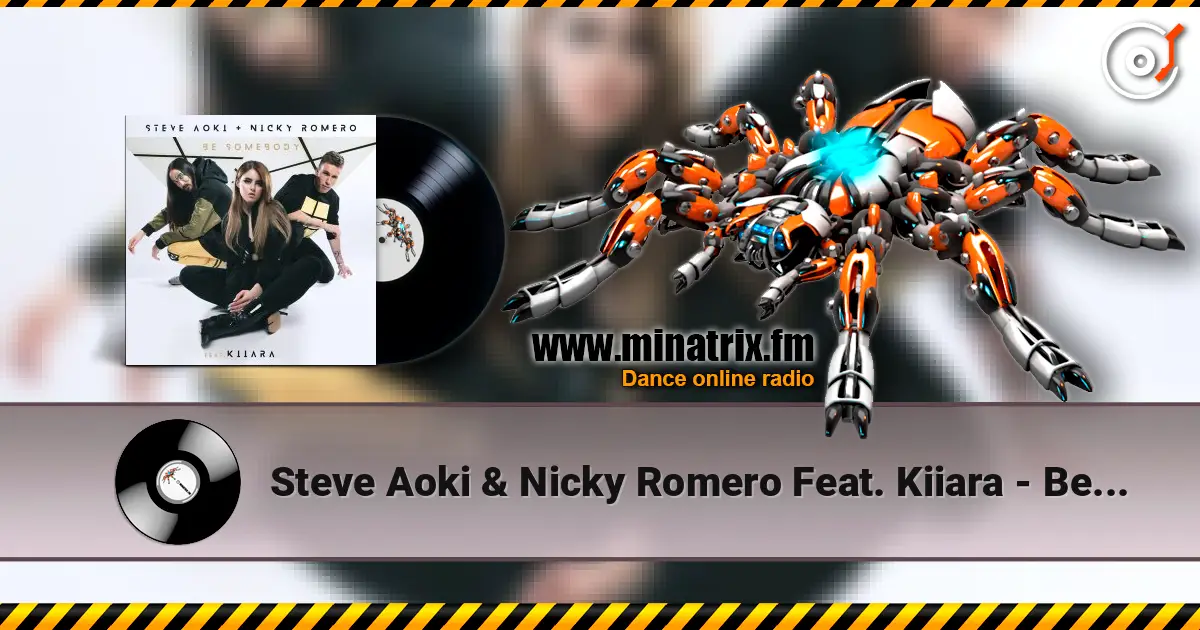 Steve Aoki & Nicky Romero Feat. Kiiara - Be Somebody ������� ���������