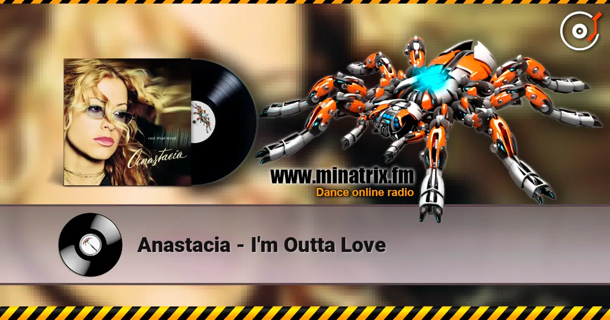 Anastacia - I'm Outta Love listen online in high quality | Minatrix.FM