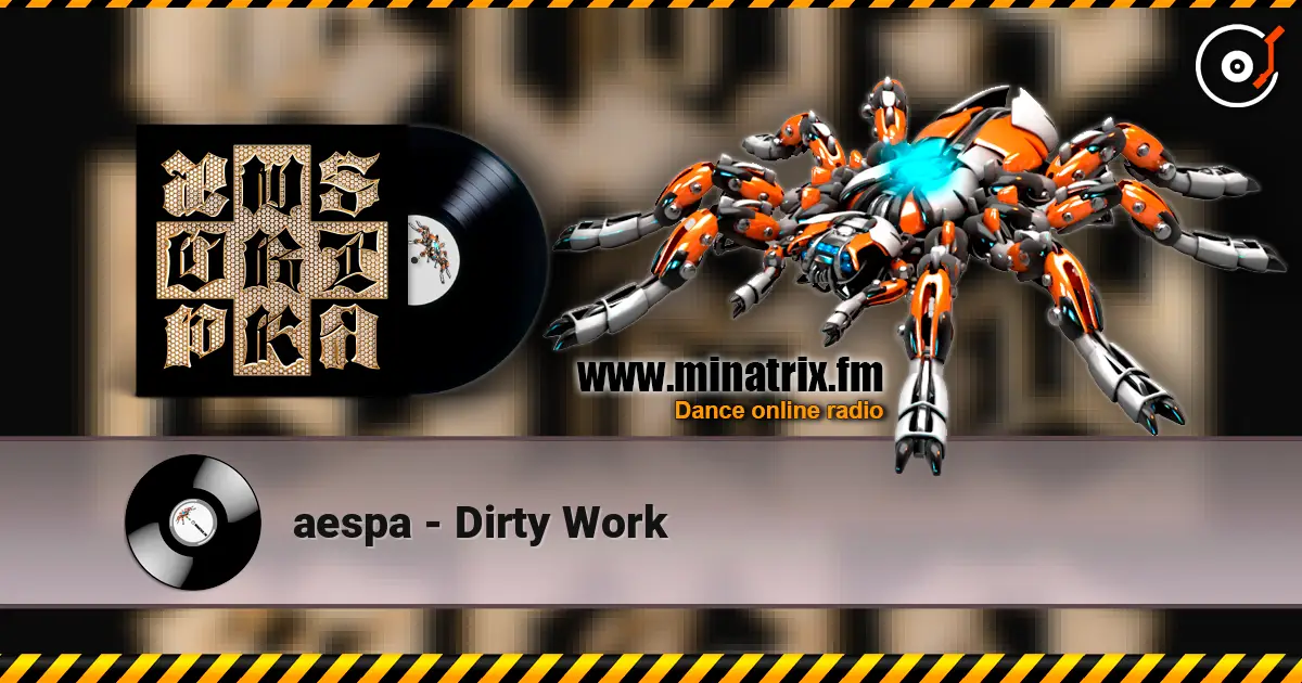 aespa - Dirty Work слухати онлайн у високій якості | Minatrix.FM