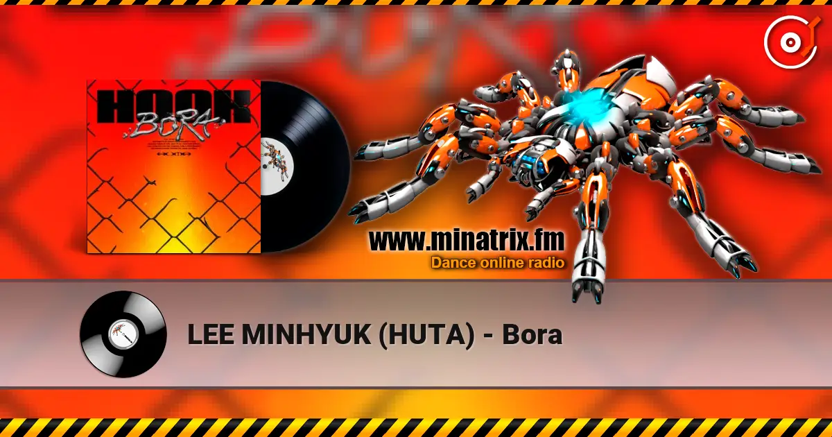 LEE MINHYUK (HUTA) - Bora слухати онлайн у високій якості | Minatrix.FM