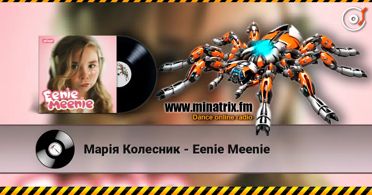 Марія Колесник - Eenie Meenie listen online in high quality | Minatrix.FM