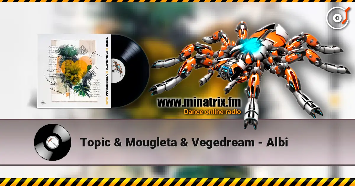 Topic & Mougleta & Vegedream - Albi ������� ���������