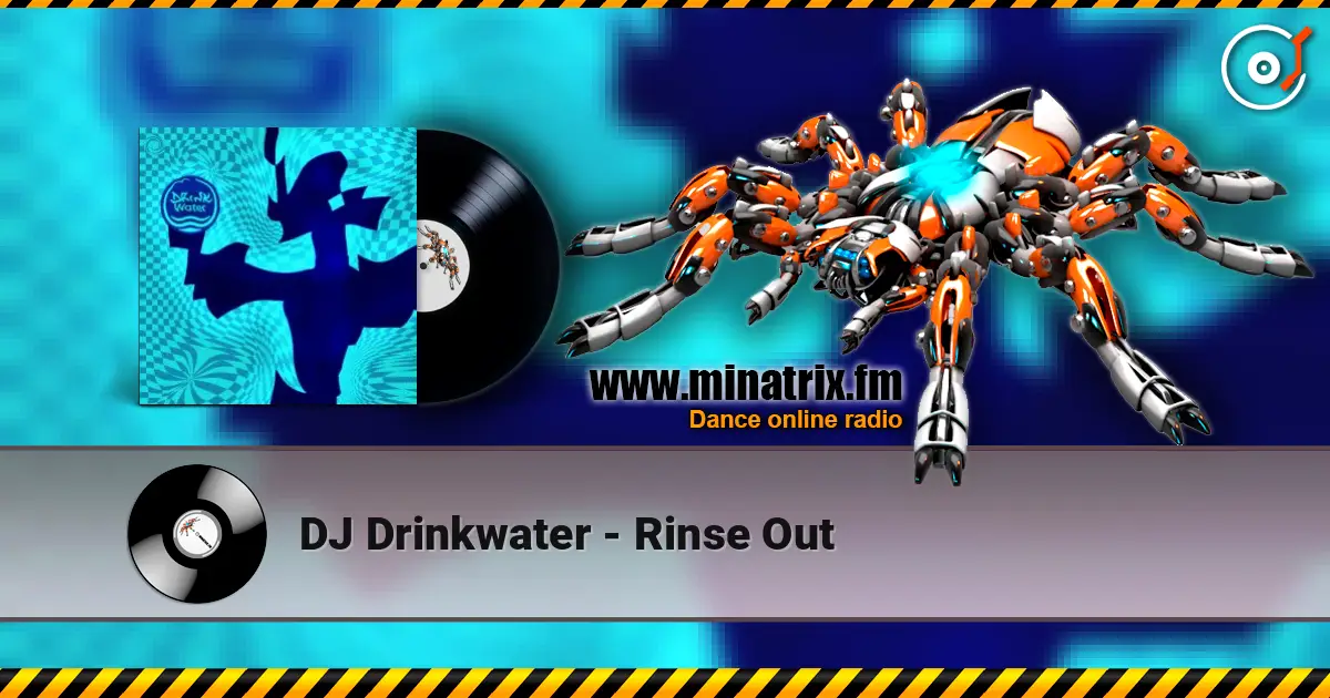 DJ Drinkwater - Rinse Out слухати онлайн у високій якості | Minatrix.FM