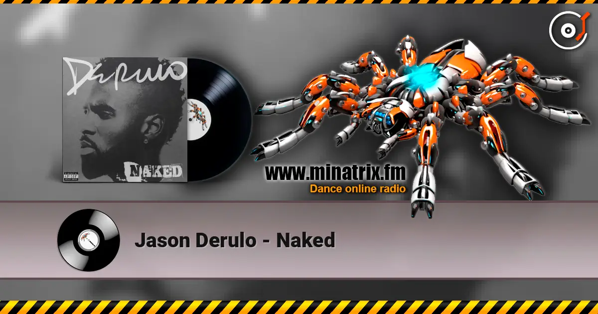 Jason Derulo - Naked слухати онлайн у високій якості | Minatrix.FM