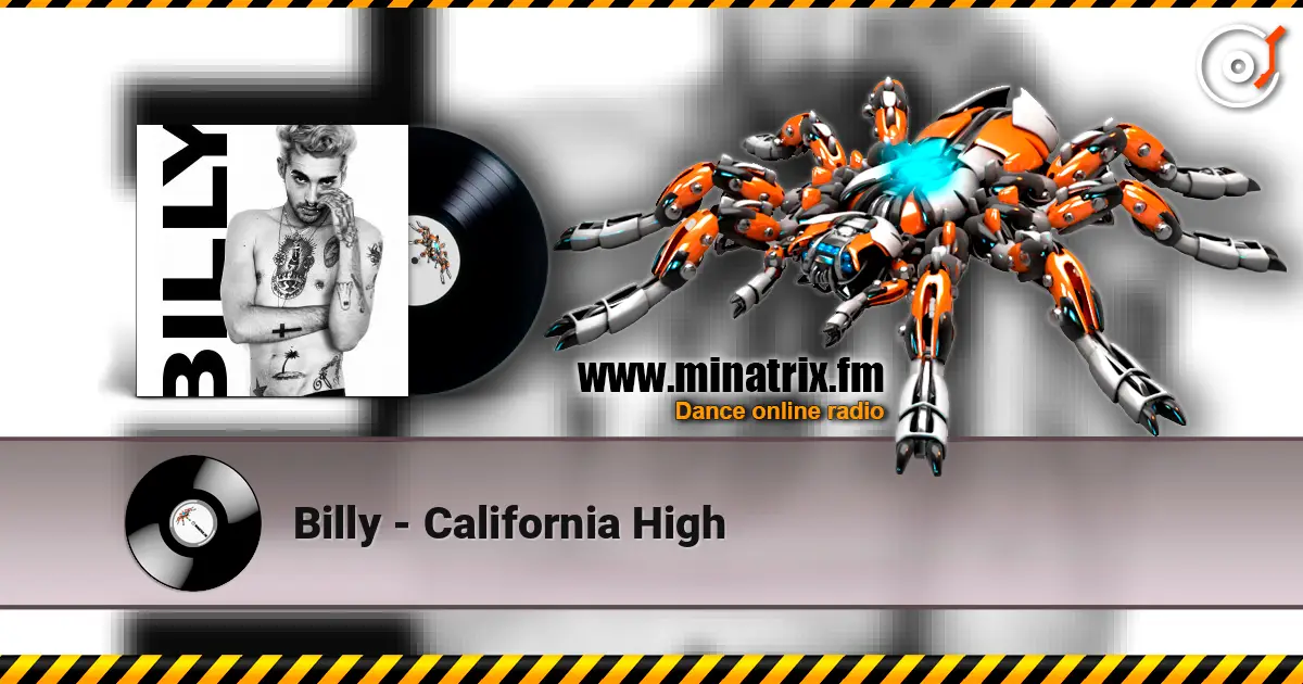 Billy - California High слухати онлайн у високій якості | Minatrix.FM