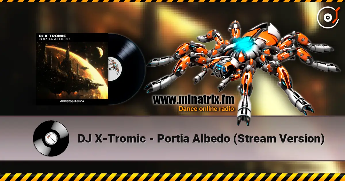 DJ X-Tromic - Portia Albedo (Stream Version) ������� ���������