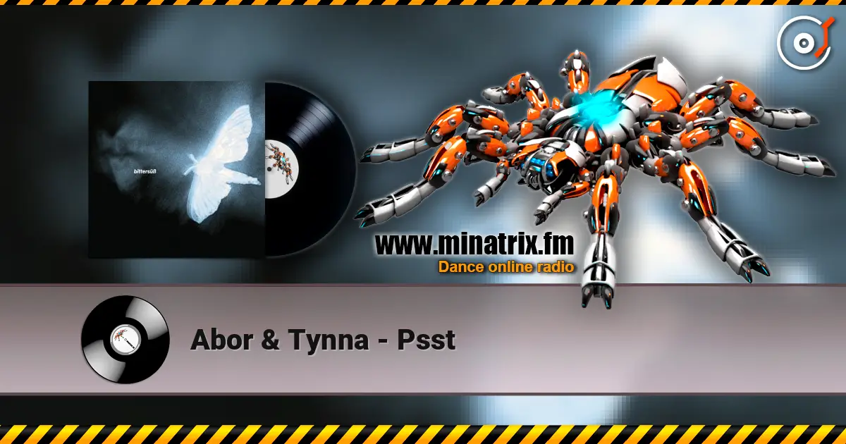 Abor & Tynna - Psst слухати онлайн у високій якості | Minatrix.FM