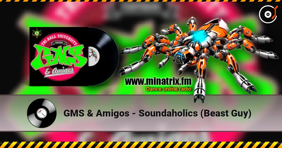 GMS & Amigos - Soundaholics (Beast Guy) ������� ���������