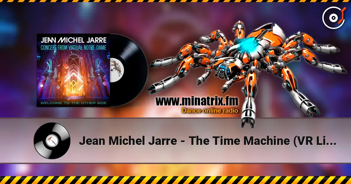 Jean Michel Jarre - The Time Machine (VR Live) слухати онлайн у високій якості | Minatrix.FM