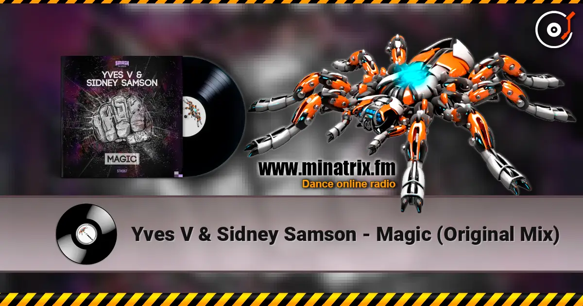 Yves V & Sidney Samson - Magic (Original Mix) ������� ���������