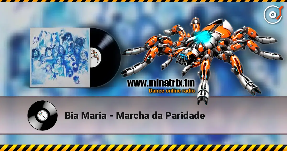 Bia Maria - Marcha da Paridade слухати онлайн у високій якості | Minatrix.FM