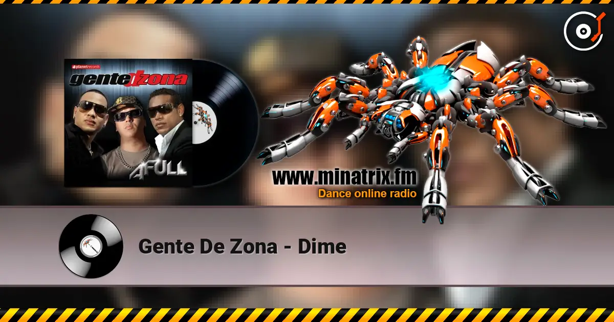Gente De Zona - Dime listen online in high quality | Minatrix.FM