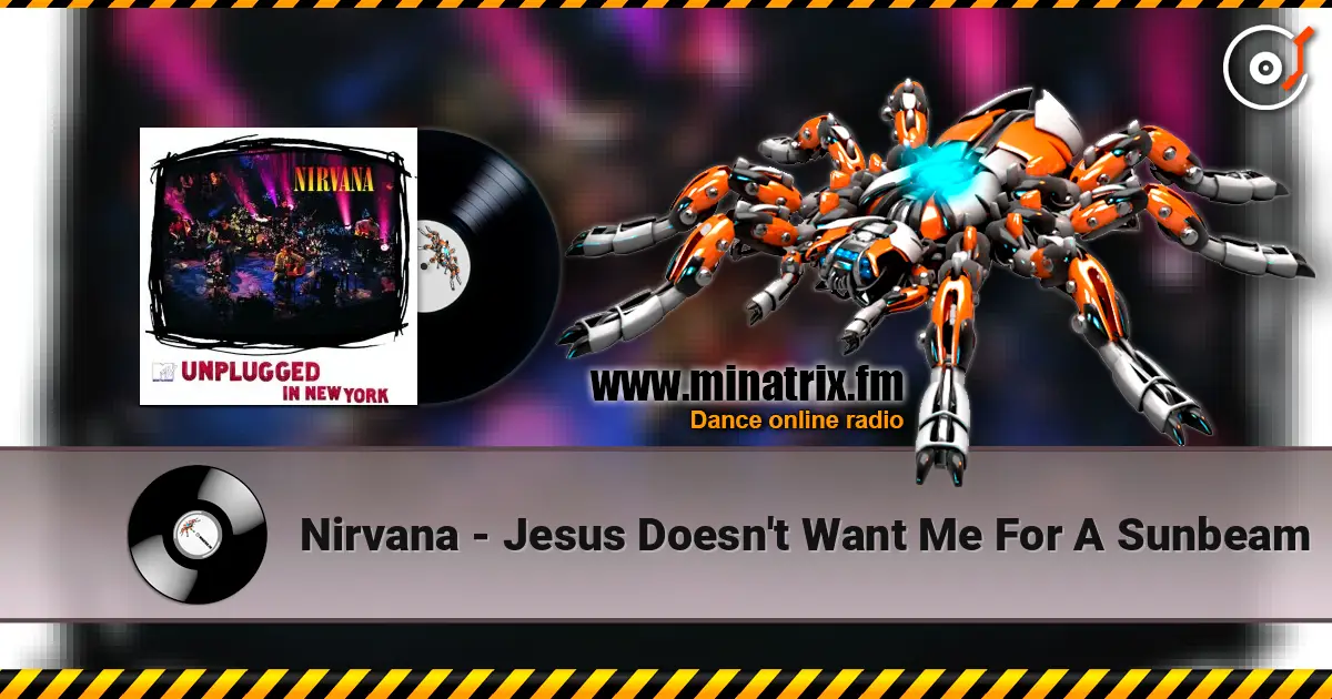 Nirvana - Jesus Doesn't Want Me For A Sunbeam ������� ���������