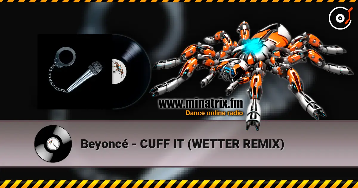 Beyoncé - CUFF IT (WETTER REMIX) listen online in high quality | Minatrix.FM