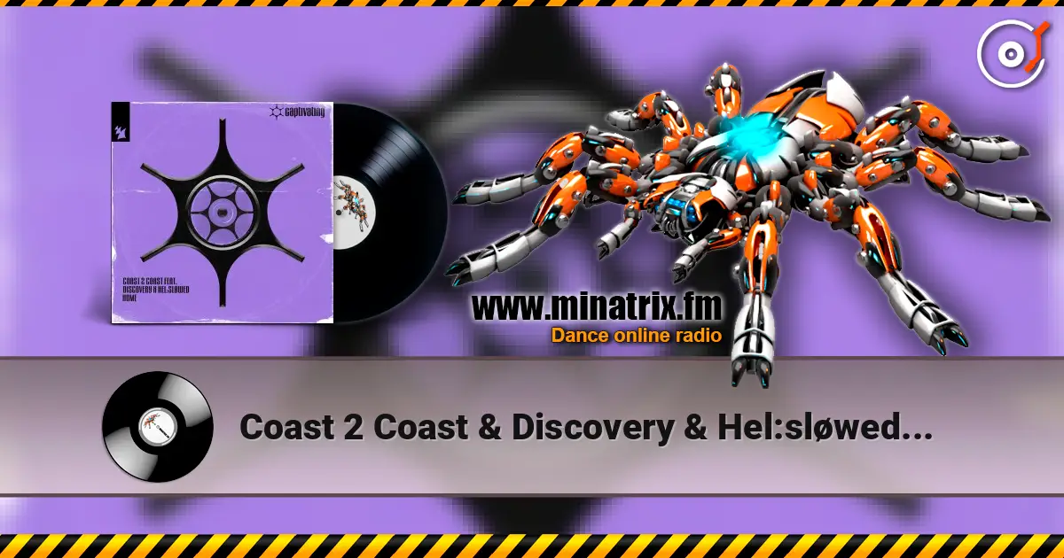 Coast 2 Coast & Discovery & Hel:sløwed - Home слухати онлайн у високій якості | Minatrix.FM