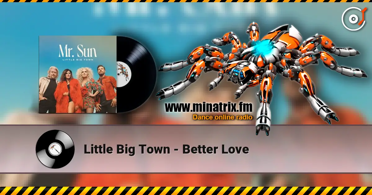 Little Big Town - Better Love listen online in high quality | Minatrix.FM