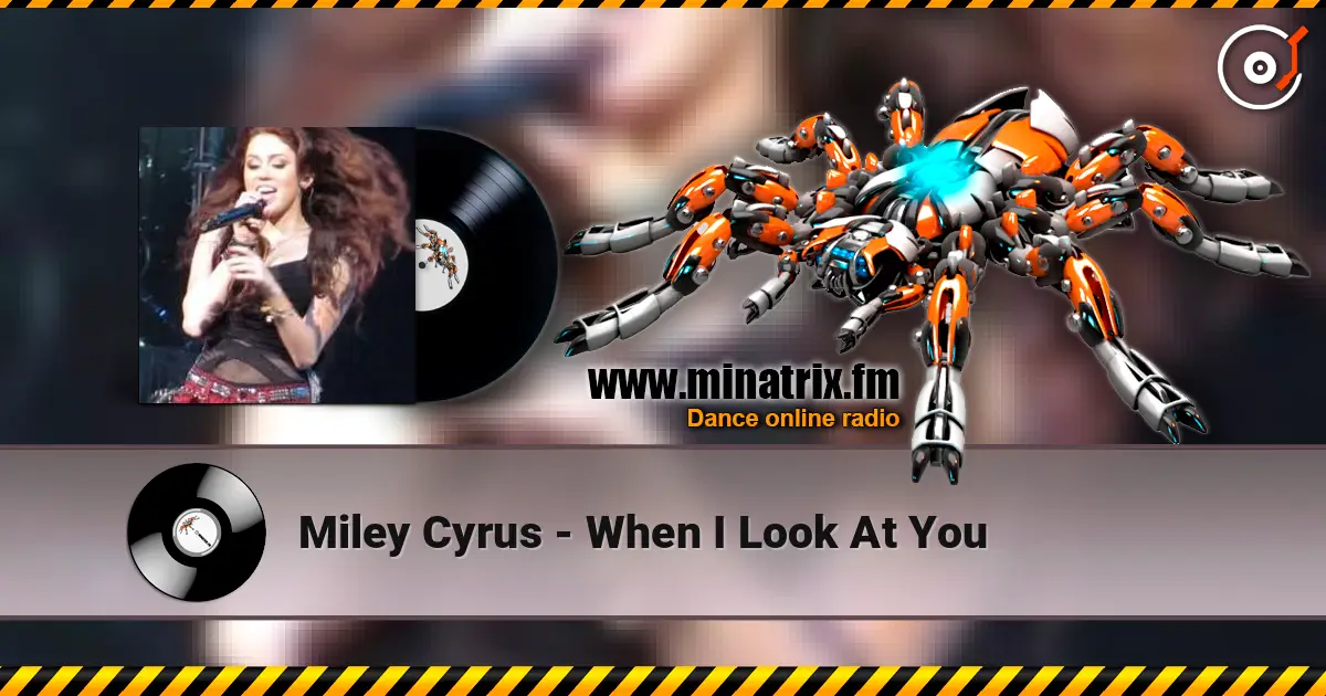 Miley Cyrus - When I Look At You ������� ���������
