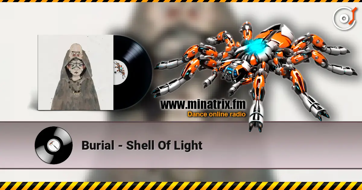 Burial - Shell Of Light ������� ���������