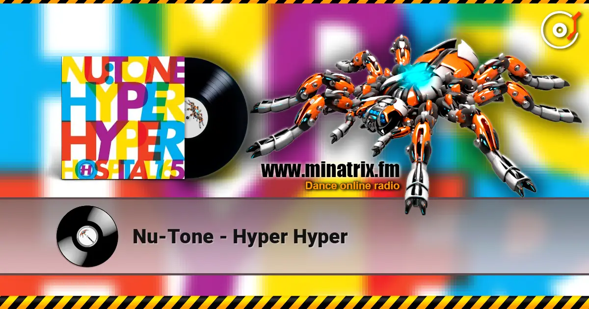 Nu-Tone - Hyper Hyper listen online in high quality | Minatrix.FM