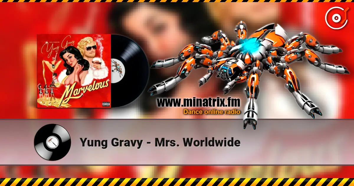 Yung Gravy - Mrs. Worldwide слухати онлайн у високій якості | Minatrix.FM