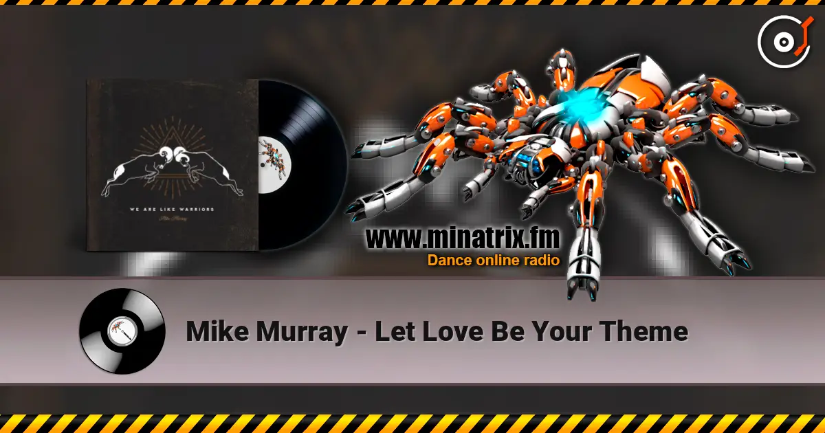 Mike Murray - Let Love Be Your Theme слухати онлайн у високій якості | Minatrix.FM