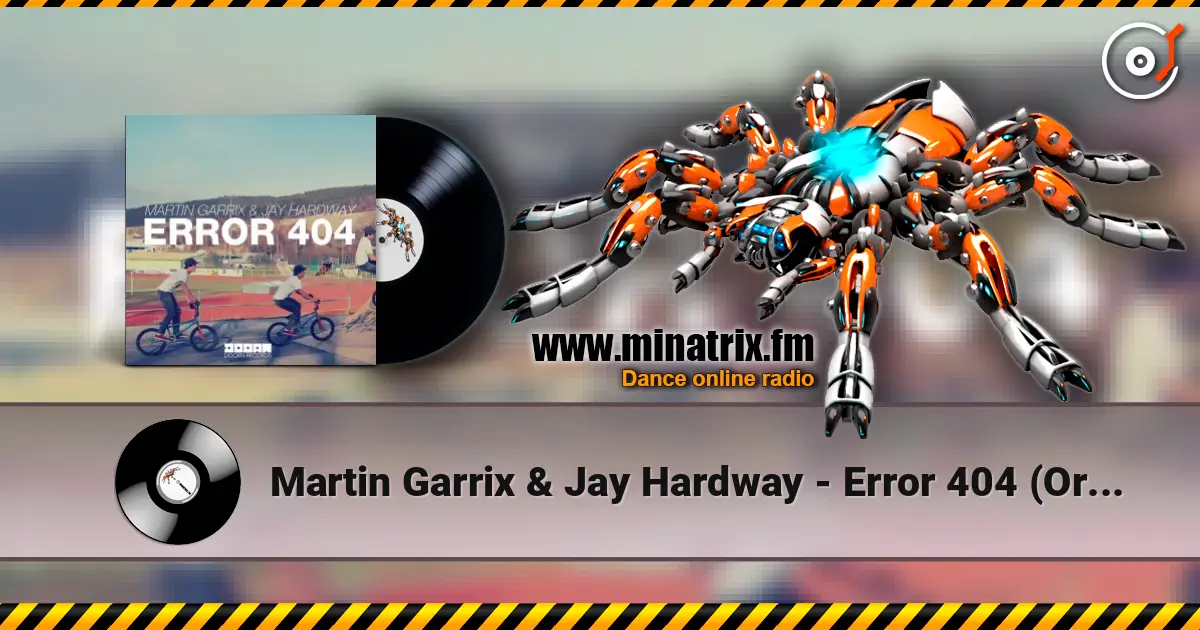 Martin Garrix & Jay Hardway - Error 404 (Original Mix) ������� ���������