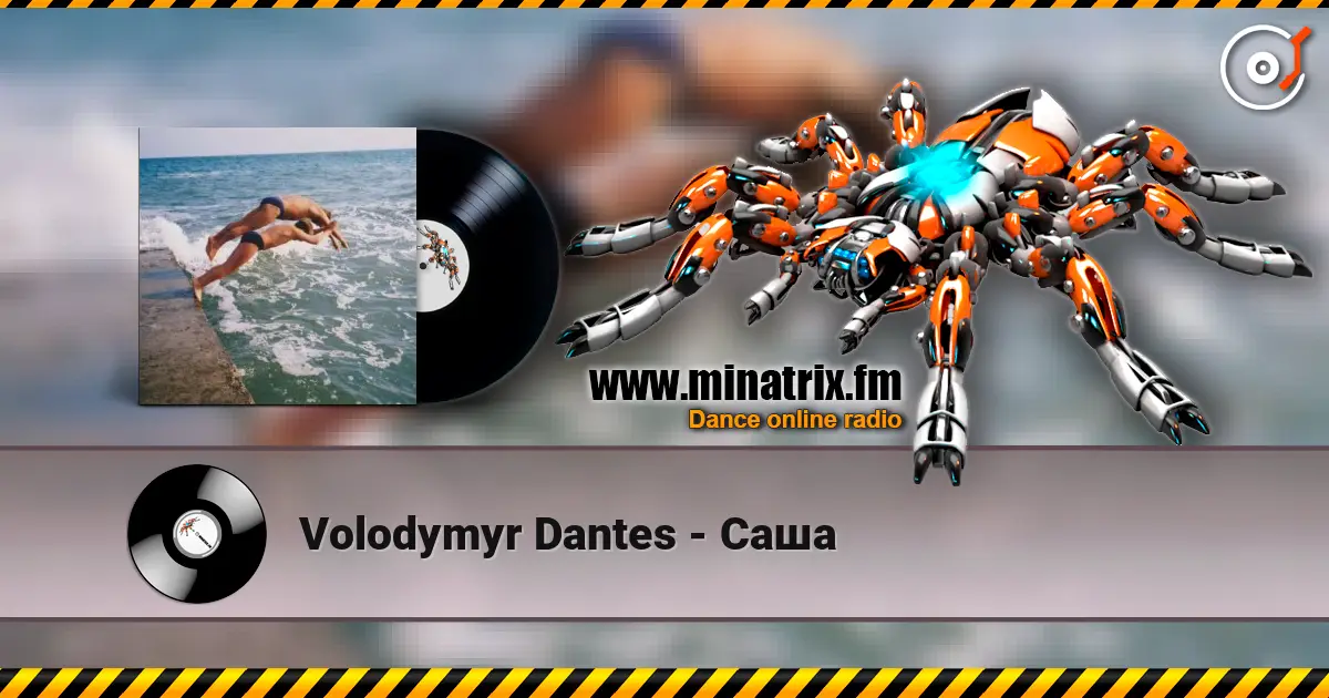 Volodymyr Dantes - Саша слухати онлайн у високій якості | Minatrix.FM