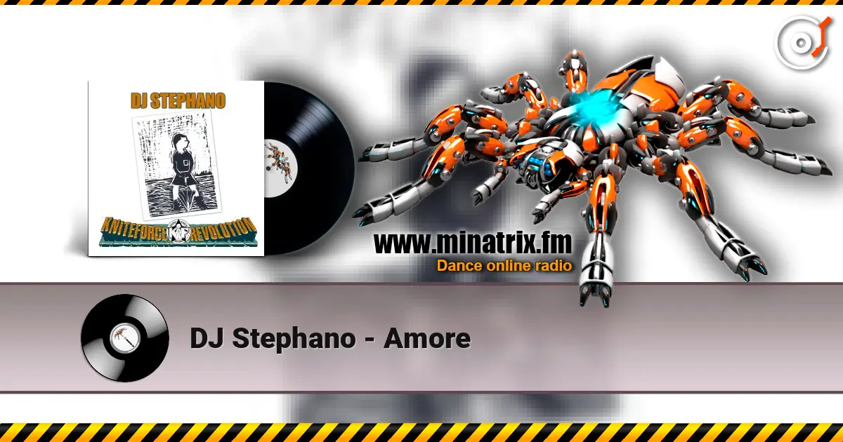 DJ Stephano - Amore слухати онлайн у високій якості | Minatrix.FM
