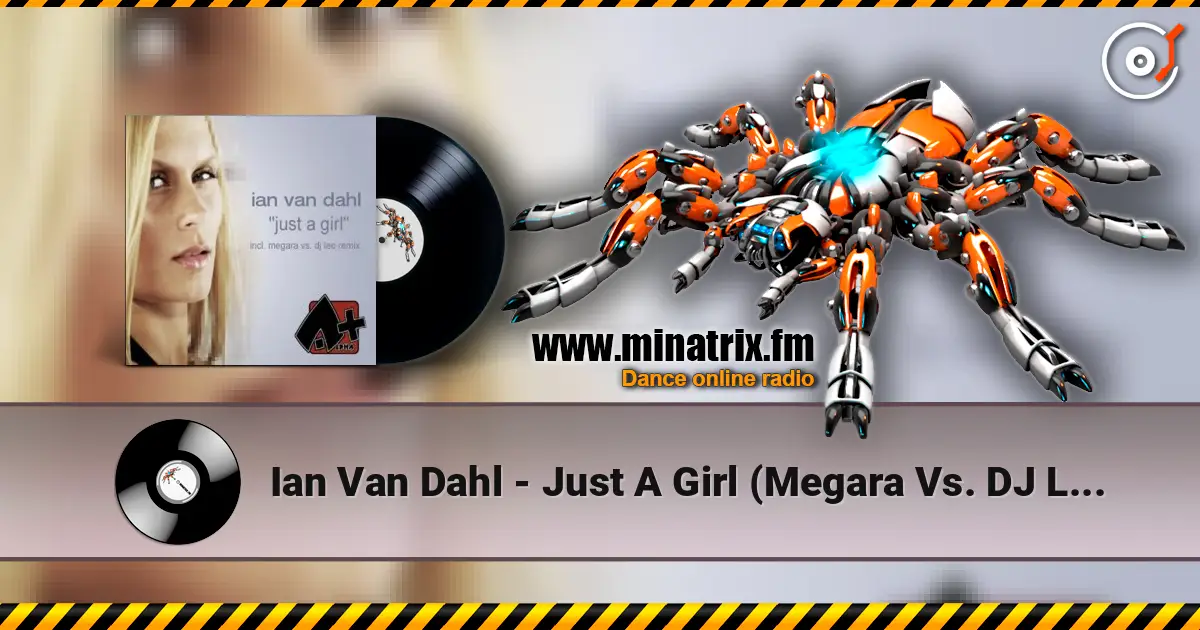 Ian Van Dahl - Just A Girl (Megara Vs. DJ Lee Remix) ������� ���������