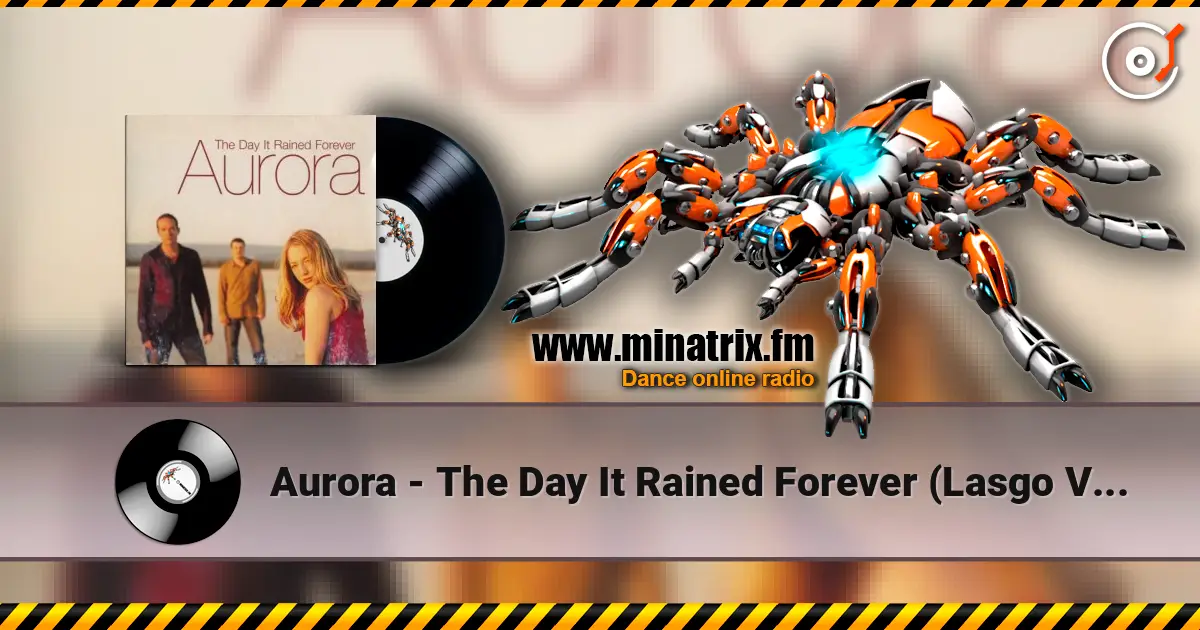 Aurora - The Day It Rained Forever (Lasgo Vocal) слухати онлайн у високій якості | Minatrix.FM