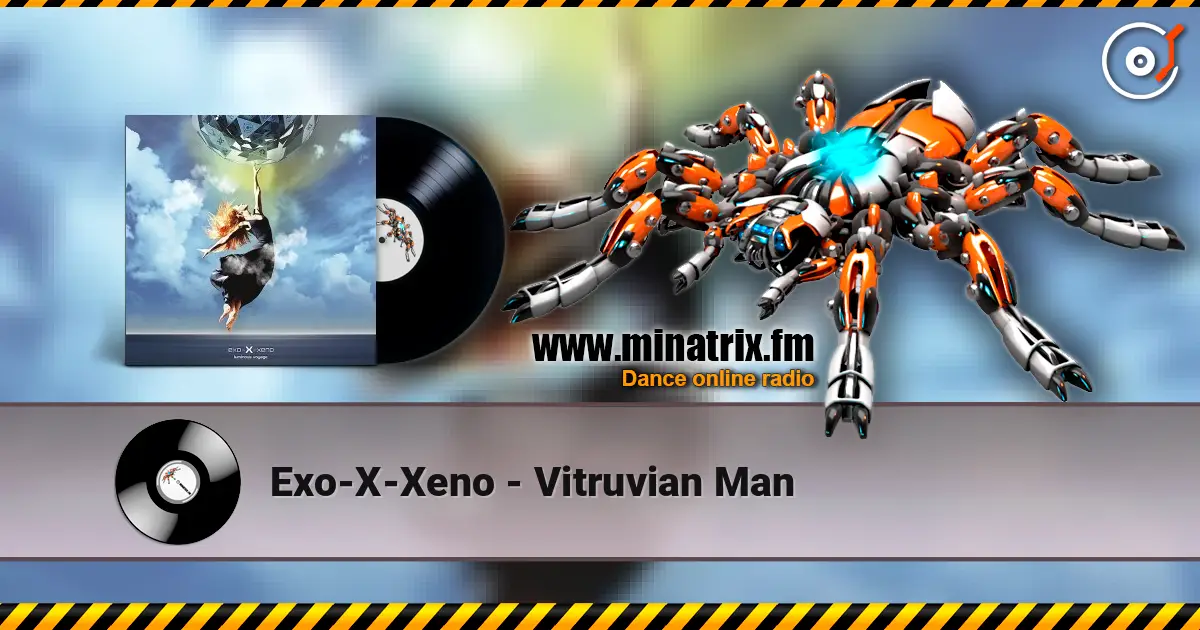 Exo-X-Xeno - Vitruvian Man слухати онлайн у високій якості | Minatrix.FM
