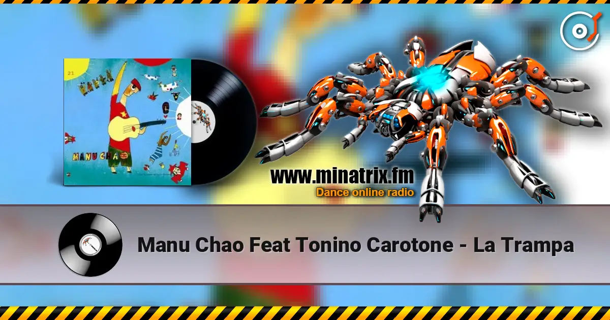 Manu Chao Feat Tonino Carotone - La Trampa ������� ���������