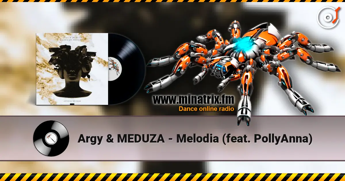 Argy & MEDUZA - Melodia (feat. PollyAnna) ������� ���������