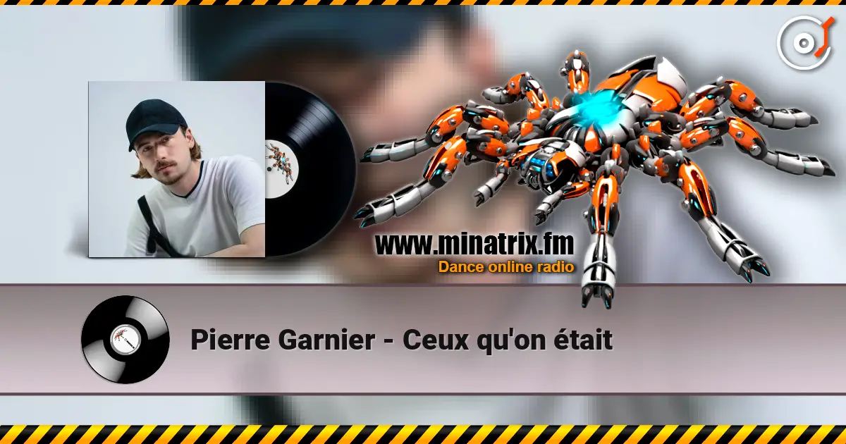 Pierre Garnier - Ceux qu'on était слухати онлайн у високій якості | Minatrix.FM