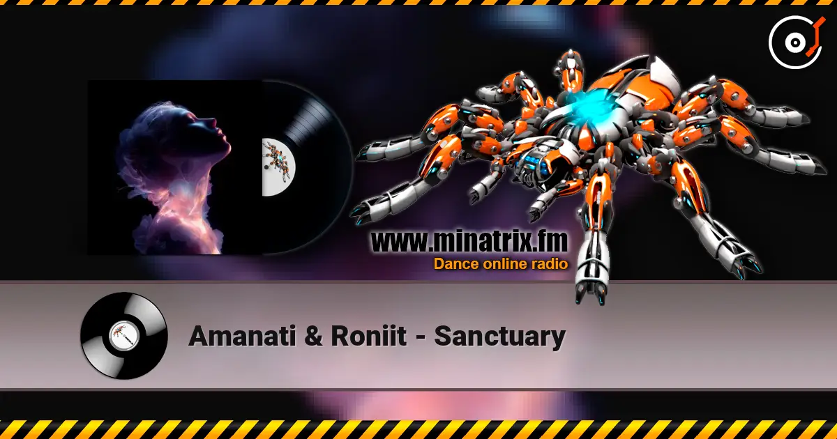 Amanati & Roniit - Sanctuary слухати онлайн у високій якості | Minatrix.FM