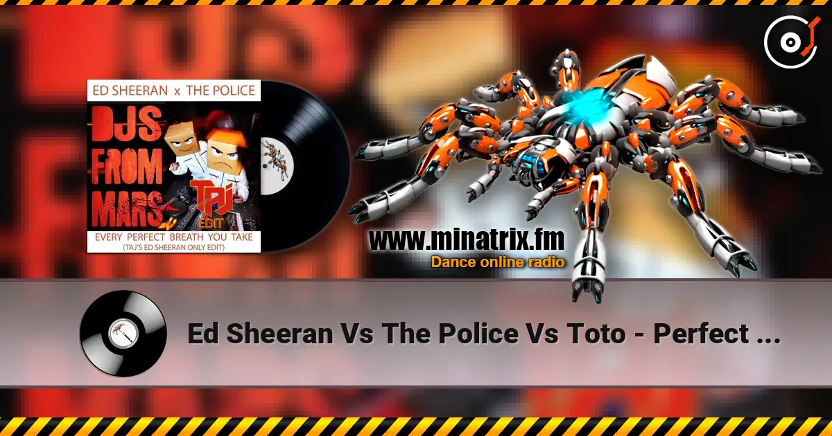 Ed Sheeran Vs The Police Vs Toto - Perfect Vs Every Breathe You Take слухати онлайн у високій якості | Minatrix.FM